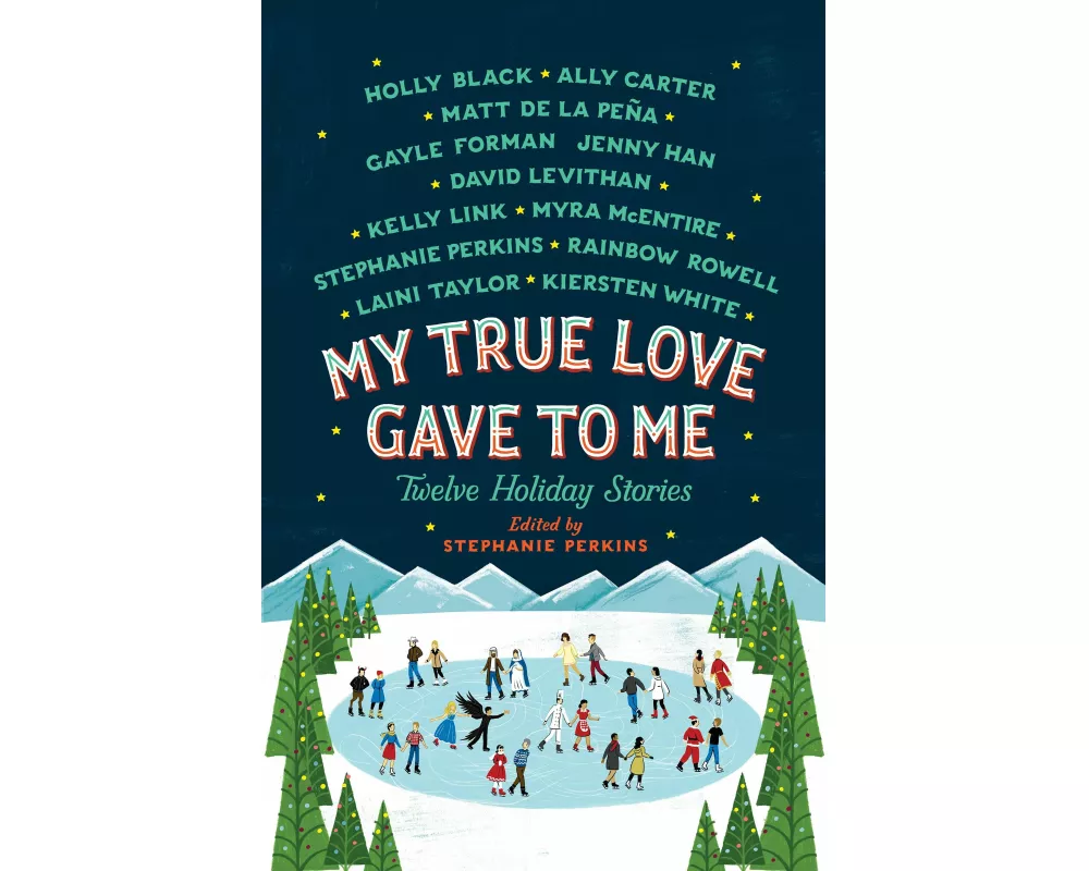 My True Love Gave to Me: Twelve Holiday Stories