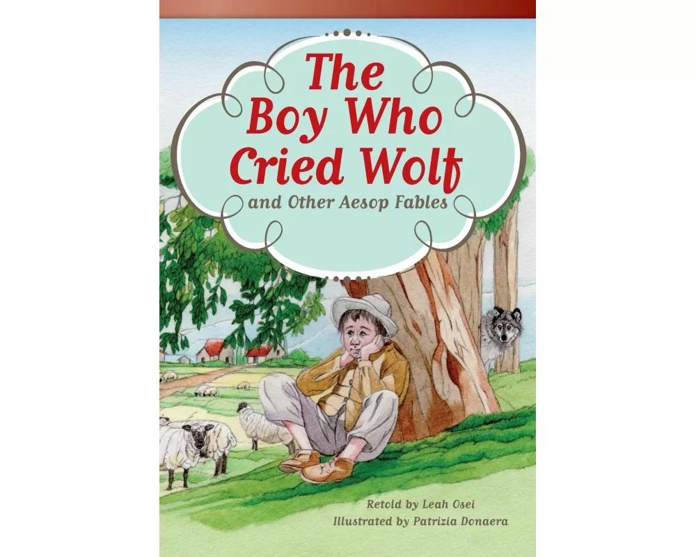 The Boy Who Cried Wolf and Other Aesop Fables
