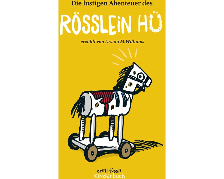 Die lustigen Abenteuer des Rösslein Hü