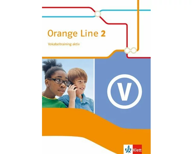 Orange Line 2. Vokabeltraining aktiv. Klasse 6