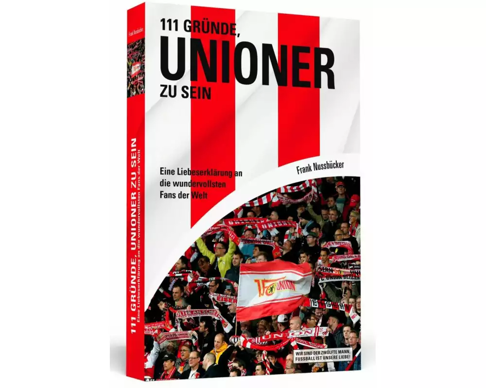 111 Gründe, Unioner zu sein