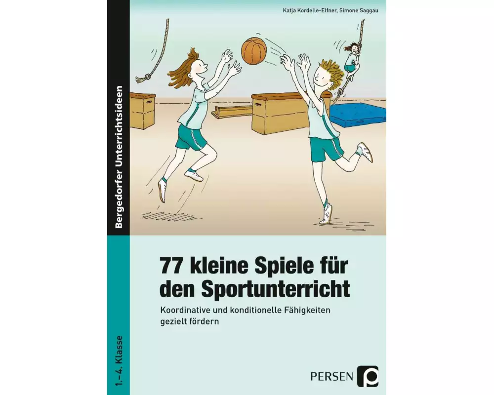 77 kleine Spiele für den Sportunterricht