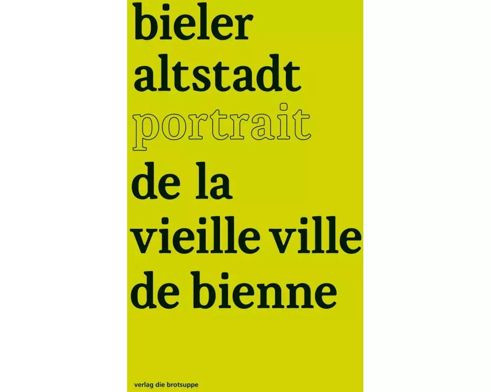 bieler altstadt portrait de la vieille ville de bienne
