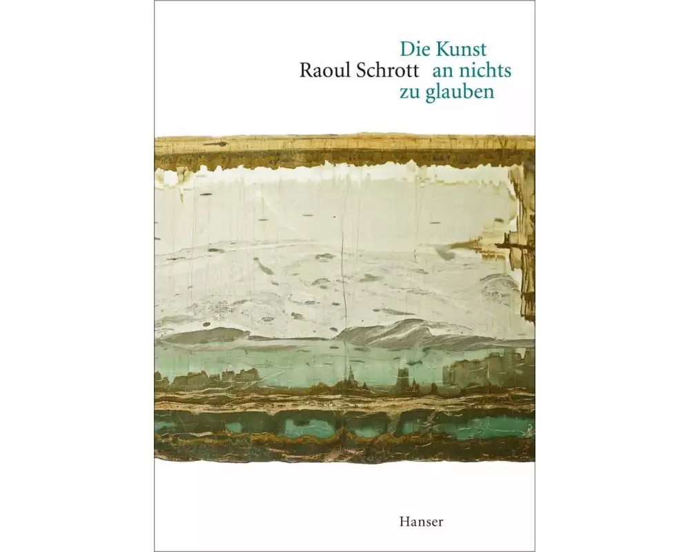 Die Kunst an nichts zu glauben