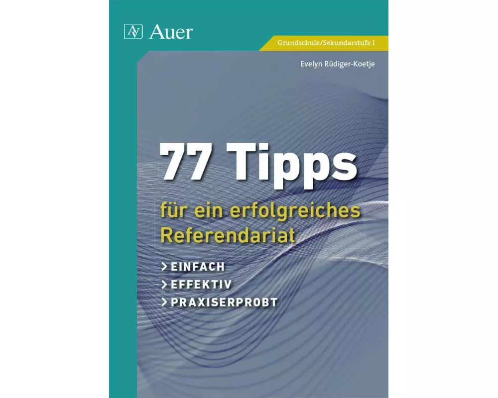77 Tipps für ein erfolgreiches Referendariat