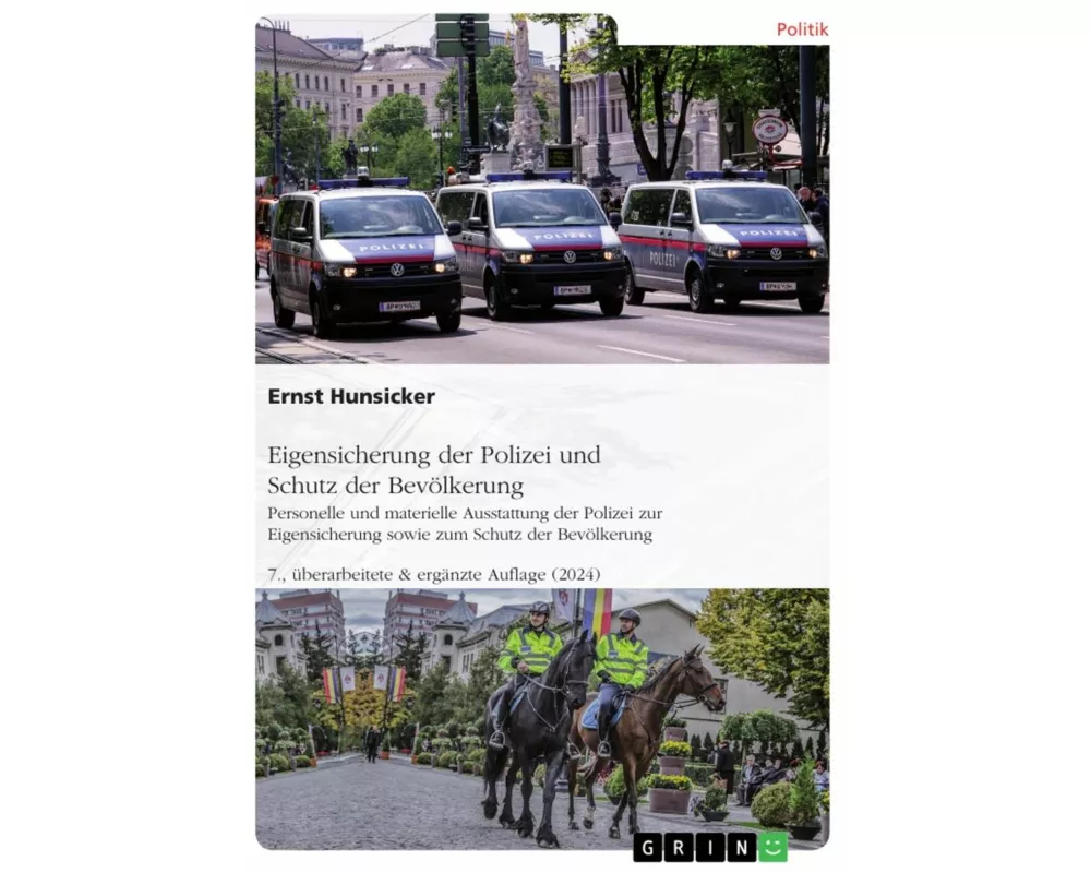 Eigensicherung der Polizei und Schutz der Bevölkerung. Personelle und materielle Ausstattung der Polizei zur Eigensicherung sowie zum Schutz der Bevöl