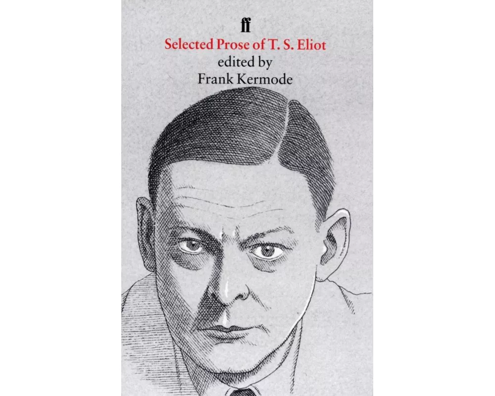 Selected Prose of T. S. Eliot