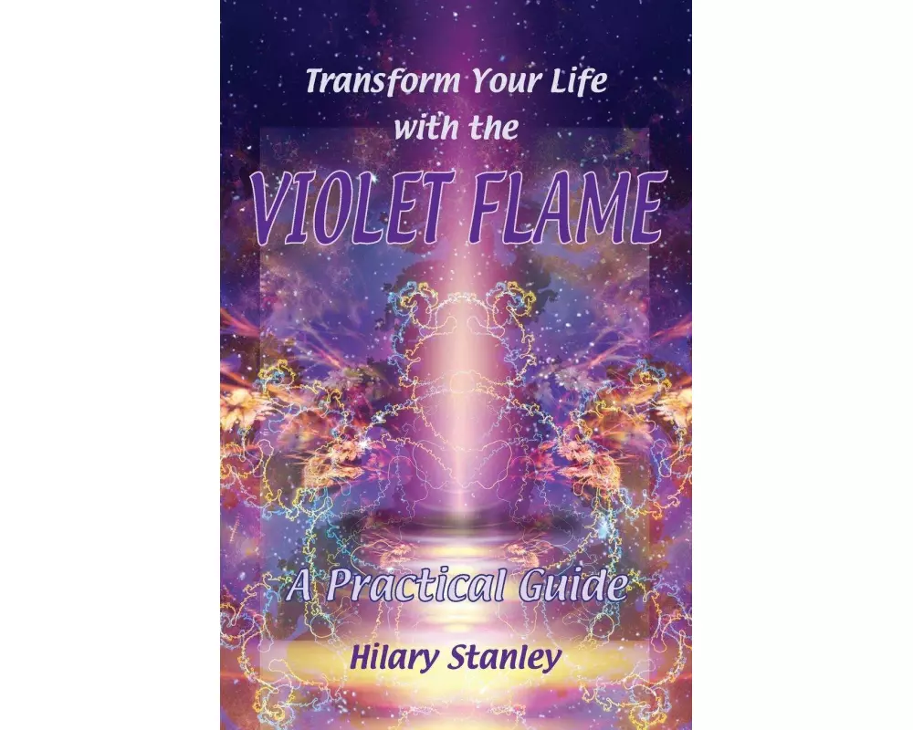 Transform Your Life With The Violet Flame
