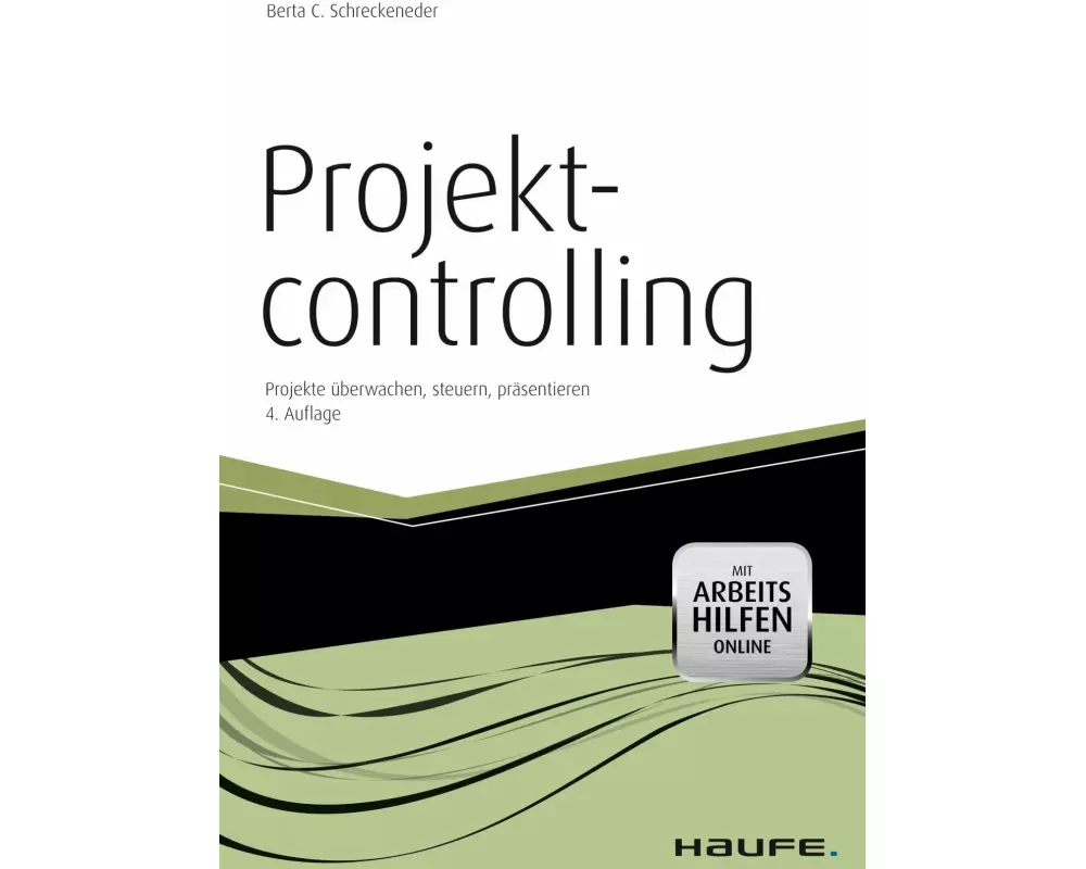 Projektcontrolling - mit Arbeitshilfen online