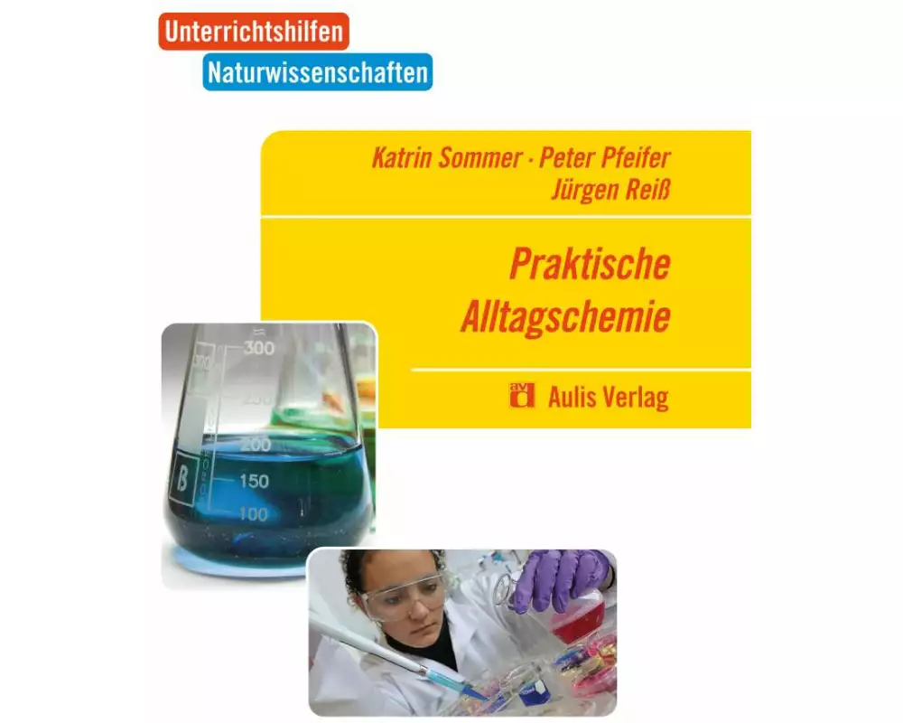 Unterrichtshilfen Naturwissenschaften / Chemie. Praktische Alltagschemie