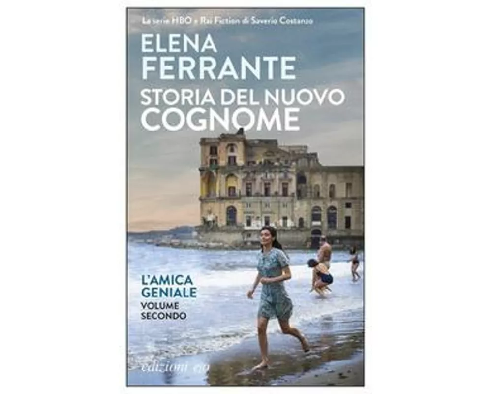 Ferrante, E: Storia del nuovo cognome. L'amica geniale