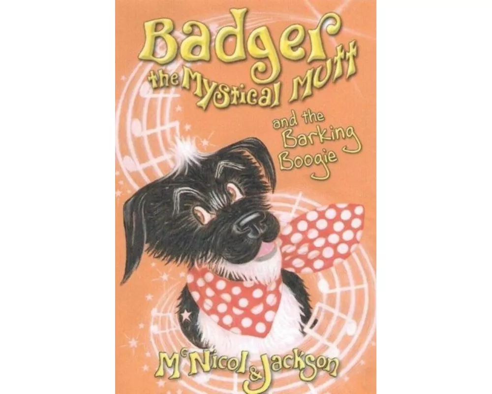 Badger the Mystical Mutt and the Barking Boogie