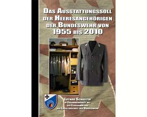 Das Ausstattungssoll der Heeresangehörigen der Bundeswehr von 1955 bis 2010
