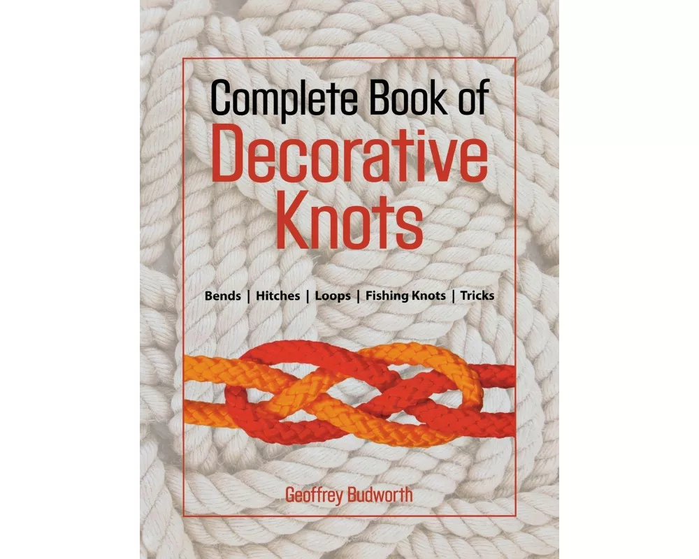 Complete Book of Decorative Knots