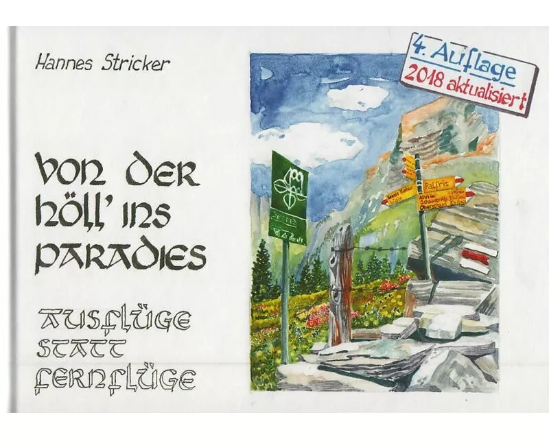 Von der Höll' ins Paradies - Ausflüge statt Fernflüge. 4. Auflage 2018