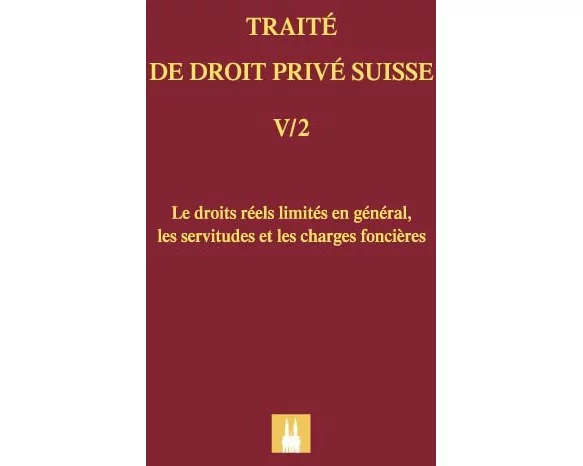 Les droits réels limités en général, les servitudes et les charges foncières