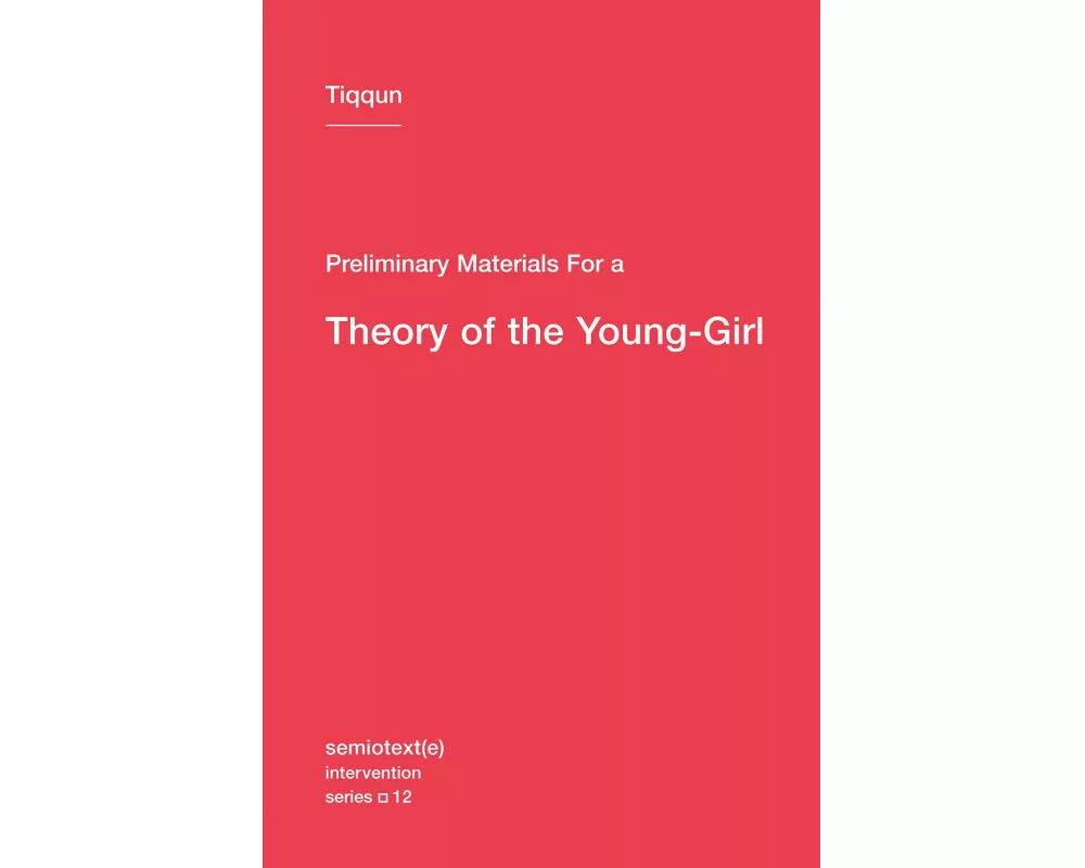 Preliminary Materials for a Theory of the Young-Girl