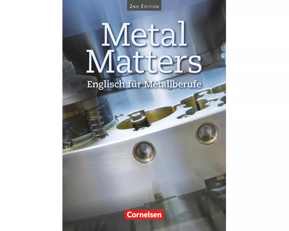Metal Matters - Englisch für Metallberufe - Second Edition - B1