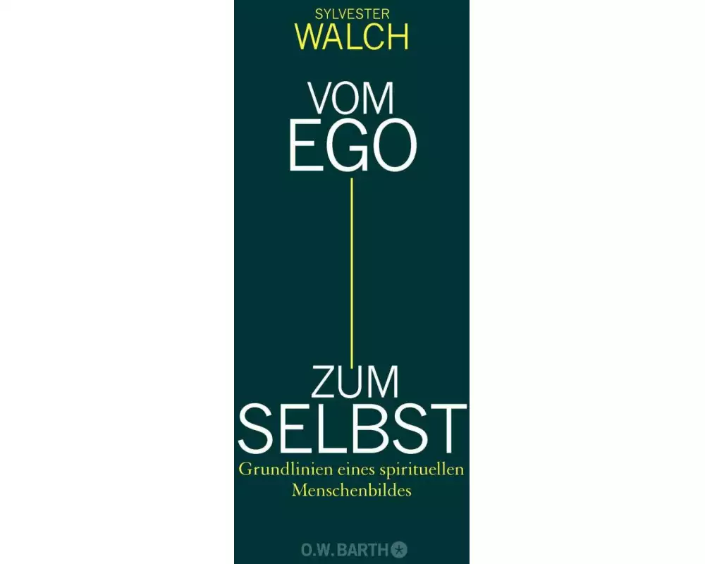Vom Ego zum Selbst