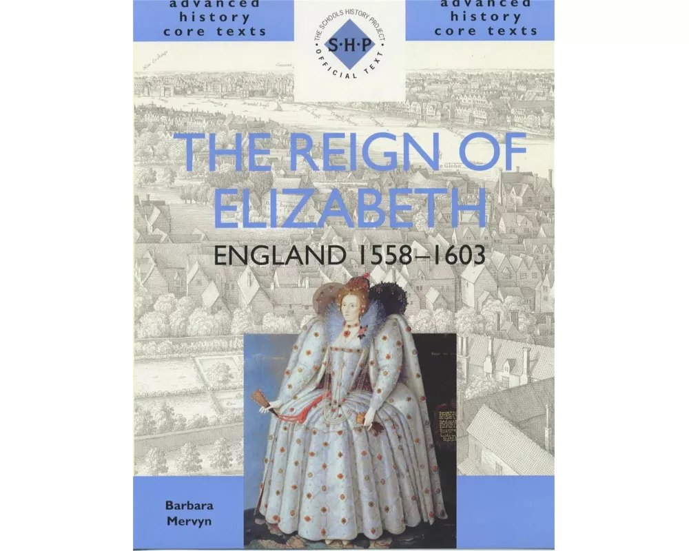The Reign of Elizabeth: England 1558-1603