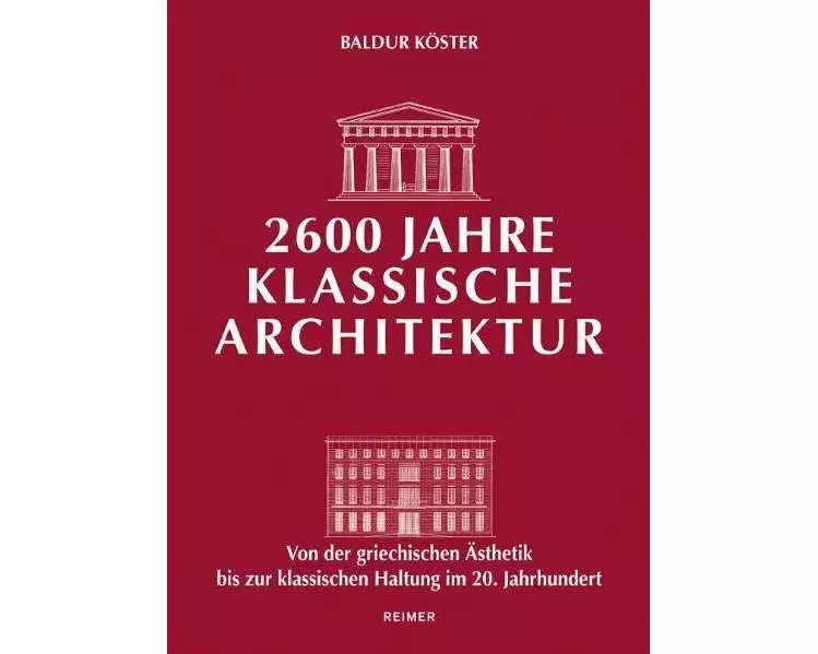 2600 Jahre klassische Architektur