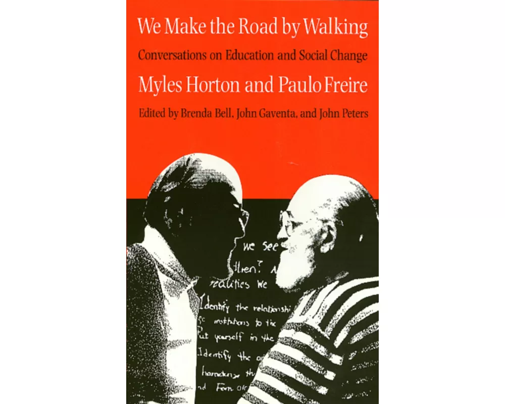 We Make the Road by Walking