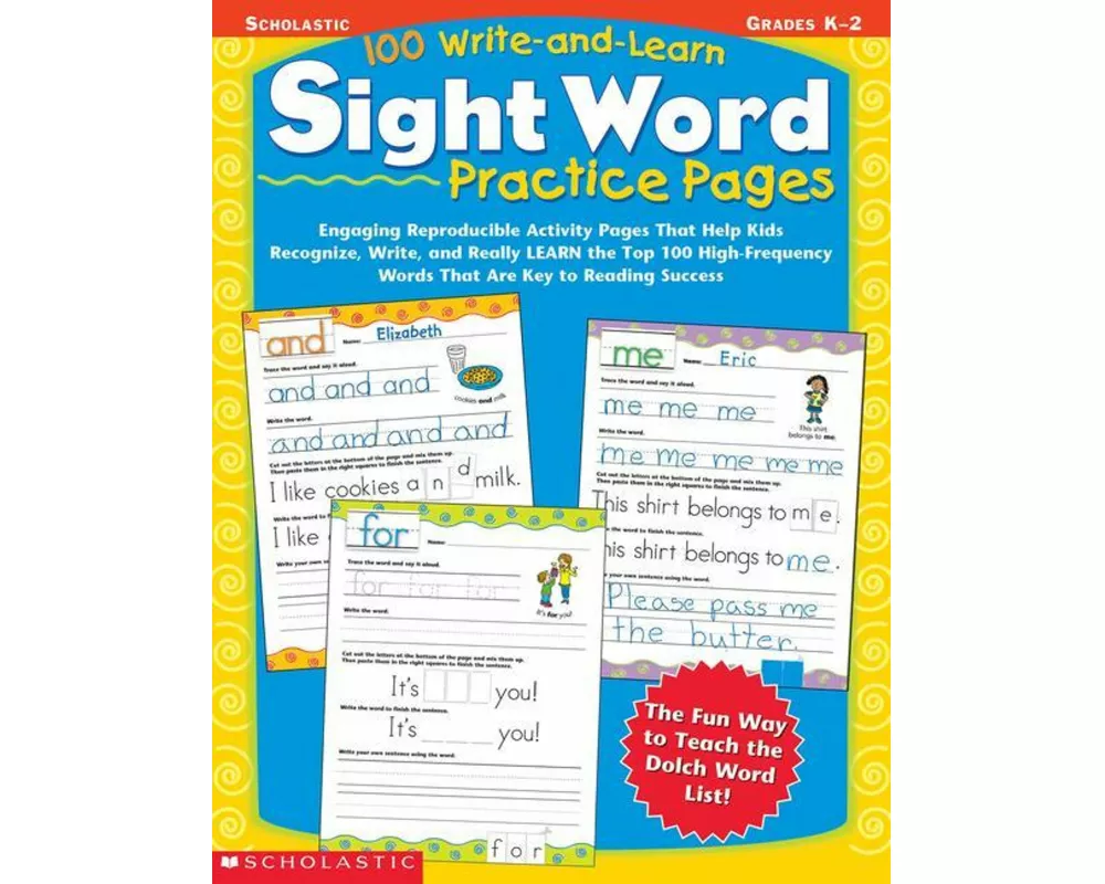 100 Write-And-Learn Sight Word Practice Pages: Engaging Reproducible Activity Pages That Help Kids Recognize, Write, and Really Learn the Top 100 High