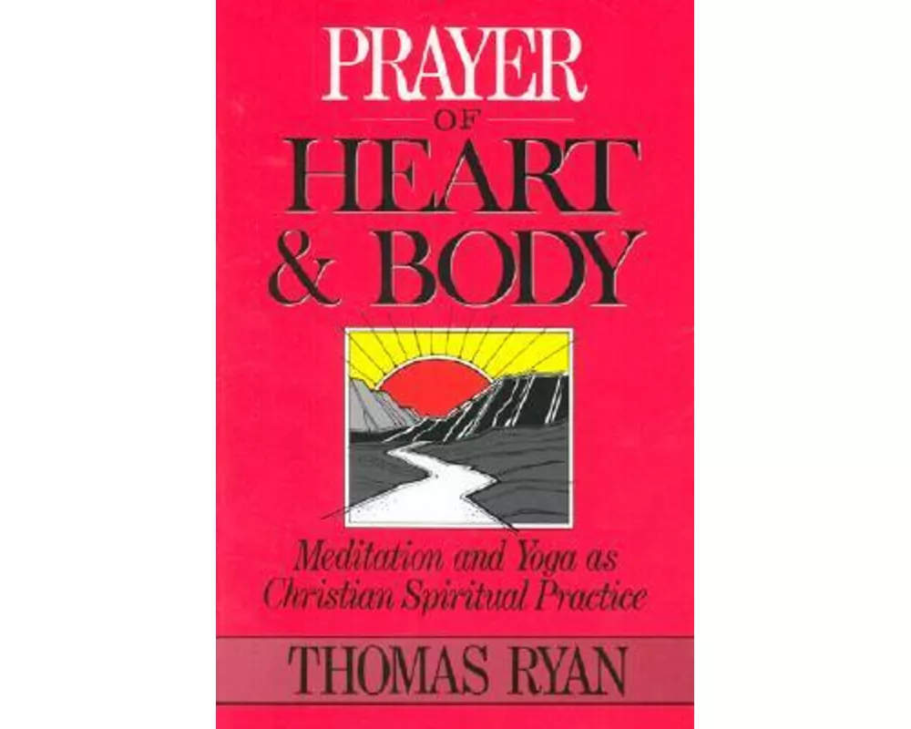 Prayer of Heart and Body