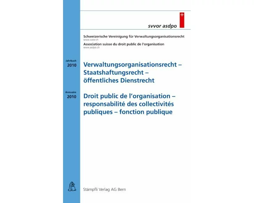 Verwaltungsorganisationsrecht - Staatshaftungsrecht - öffentliches Dienstrecht / Droit public de l'organisation - responsabilité des collectivités pub