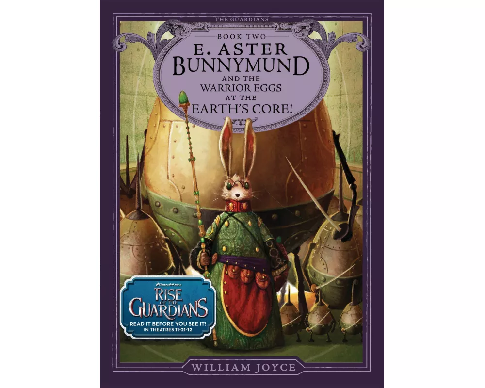 E. Aster Bunnymund and the Warrior Eggs at the Earth's Core!