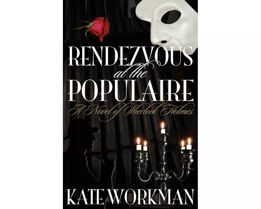 Rendezvous at the Populaire : A Novel of Sherlock Holmes