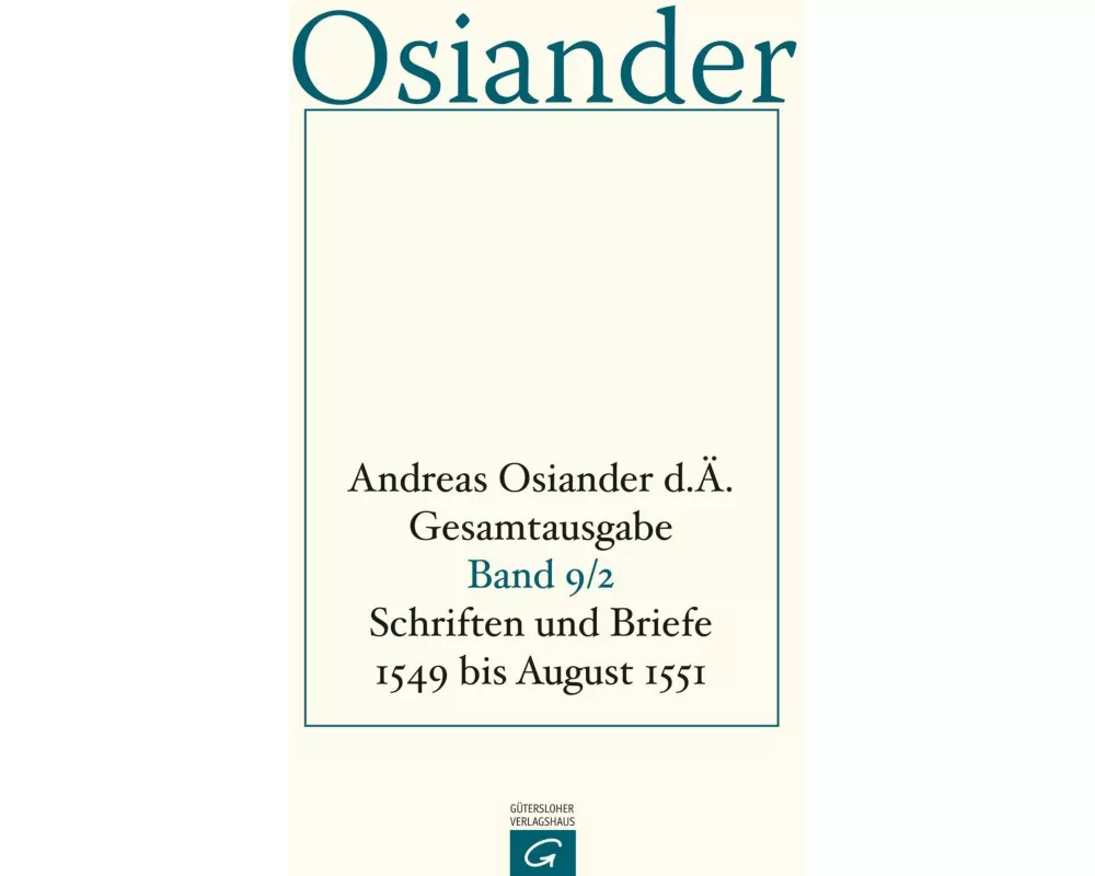 Gesamtausgabe / Schriften und Briefe 1549 bis August 1551