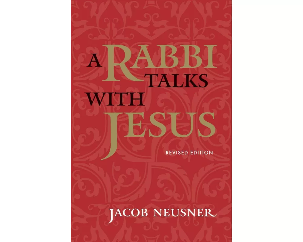 A Rabbi Talks with Jesus
