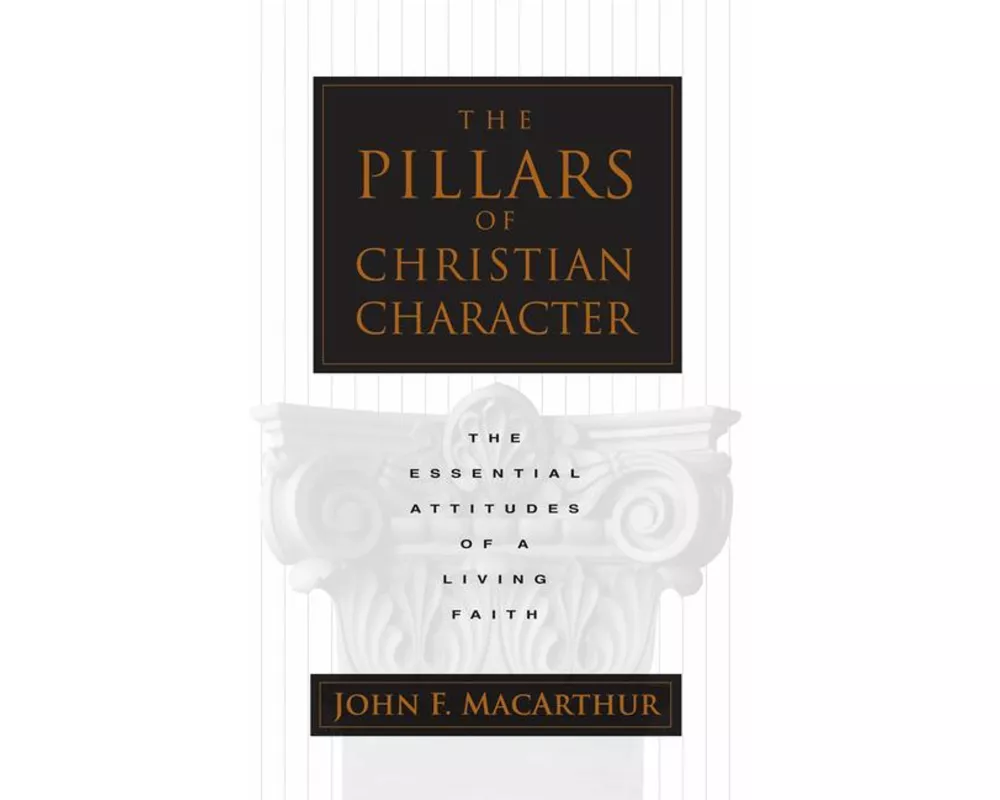 The Pillars of Christian Character