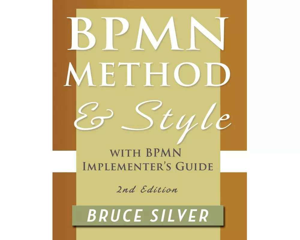 BPMN Method and Style, 2nd Edition, with BPMN Implementer's Guide
