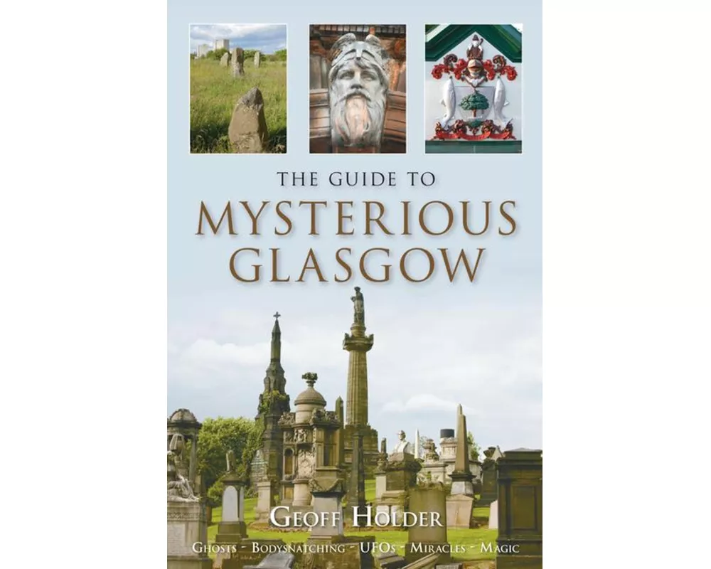 The Guide to Mysterious Glasgow