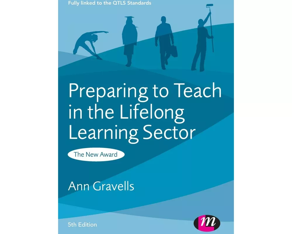 Preparing to Teach in the Lifelong Learning Sector