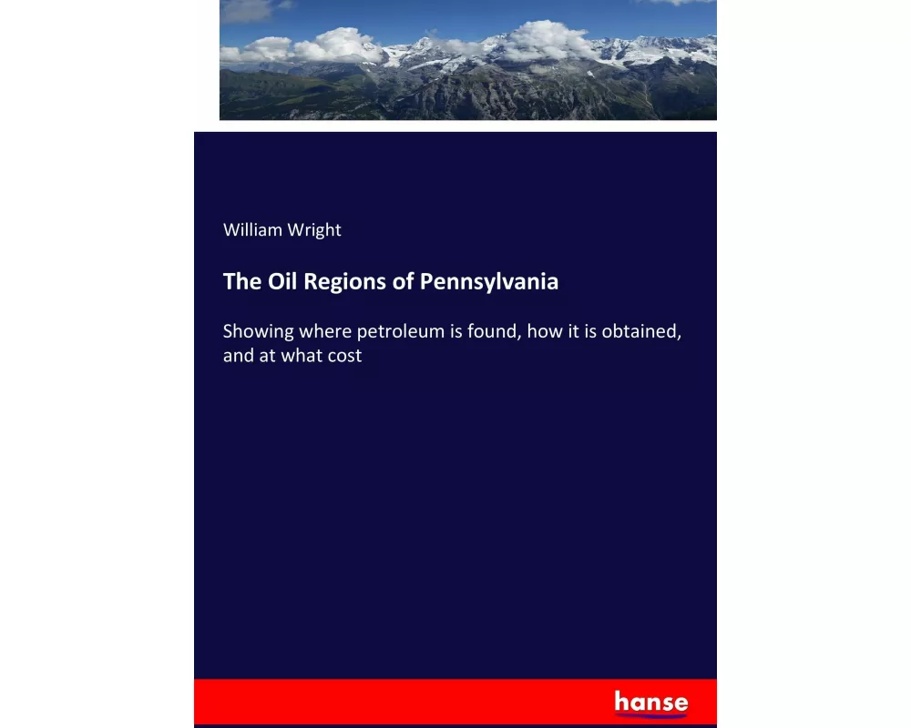 The Oil Regions of Pennsylvania