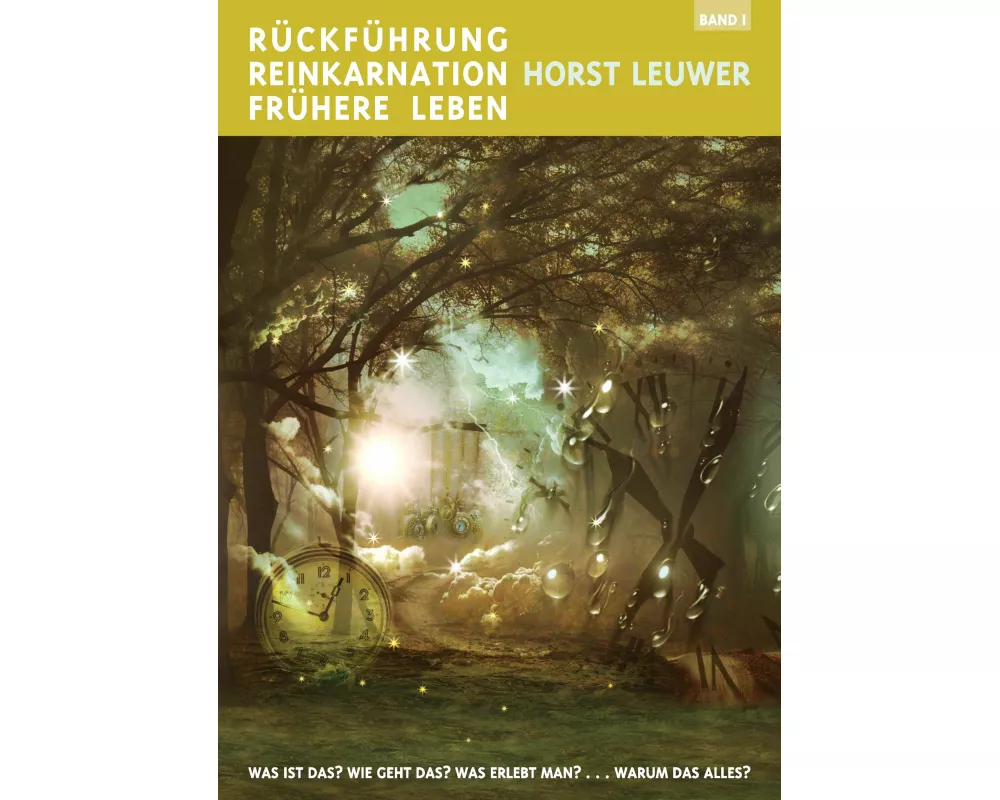 Rückführungen, Reinkarnation, Frühere Leben