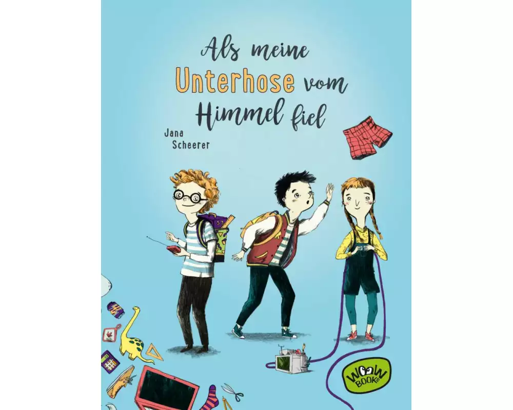 Als meine Unterhose vom Himmel fiel