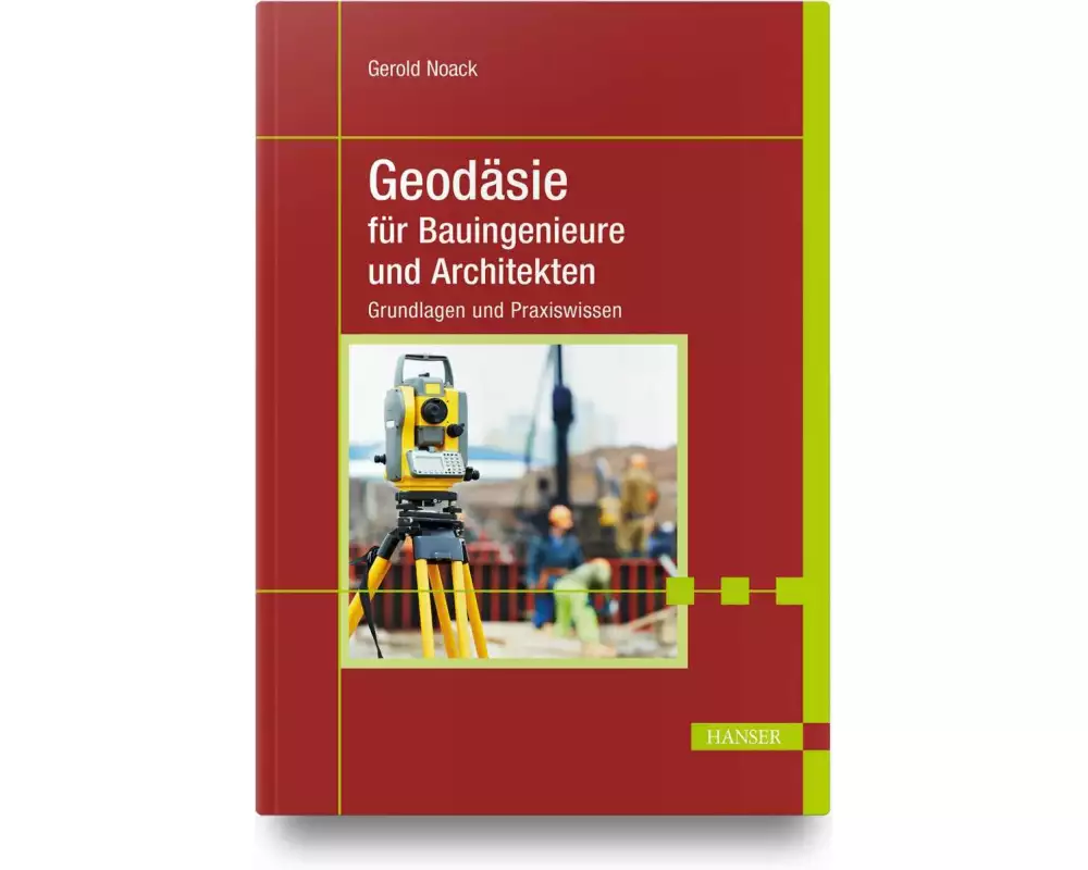 Geodäsie für Bauingenieure und Architekten