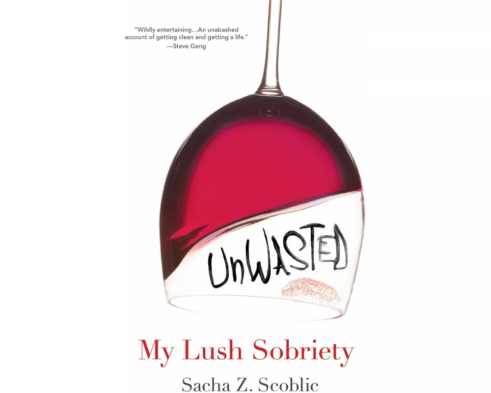 Unwasted: My Lush Sobriety