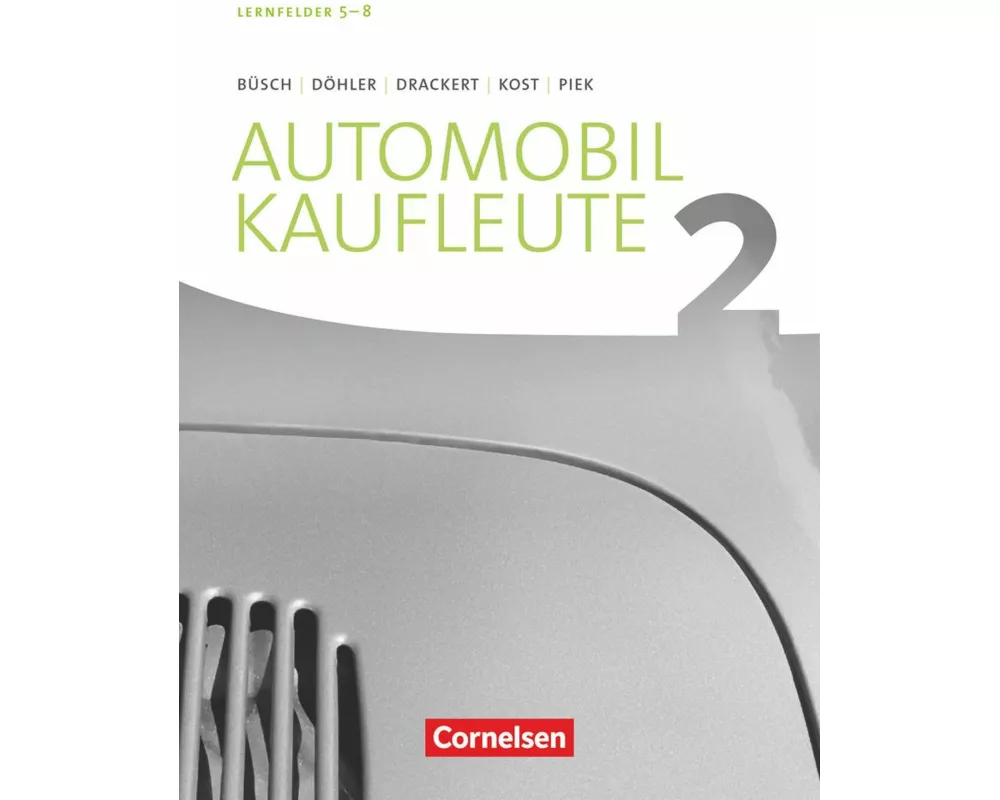 Automobilkaufleute - Ausgabe 2017 - Band 2: Lernfelder 5-8