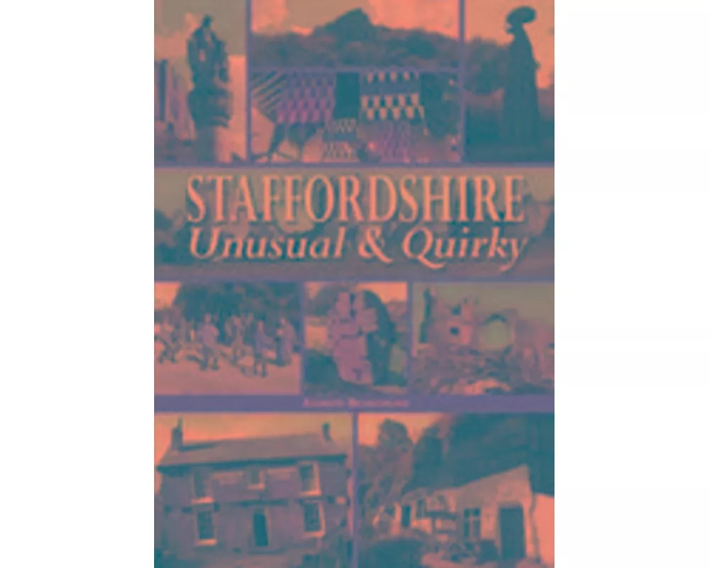 Staffordshire Unusual & Quirky