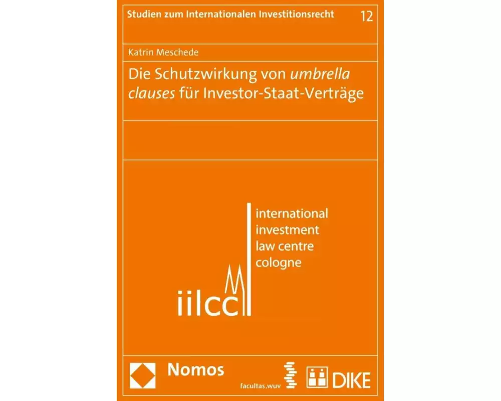 Die Schutzwirkung von umbrella clauses für Investor-Staat-Verträge