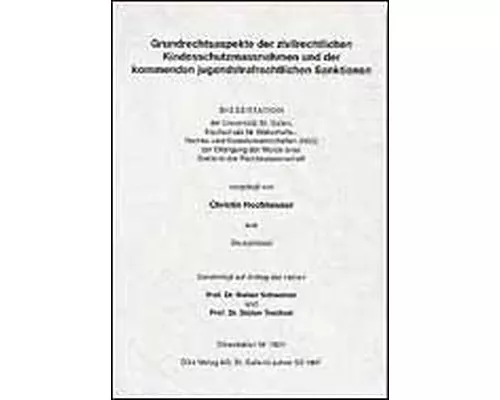 Grundrechtsaspekte der zivilrechtlichen Kindesschutzmassnahmen und der kommenden jugendstrafrechtlichen Sanktionen