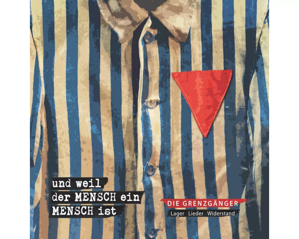 Und Weil Der Mensch Ein Mensch Ist