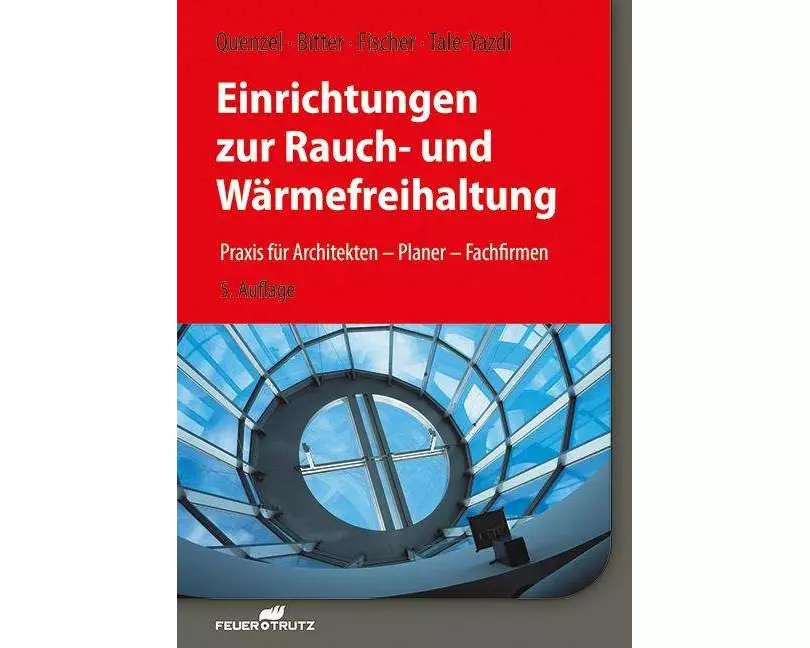 Einrichtungen zur Rauch- und Wärmefreihaltung