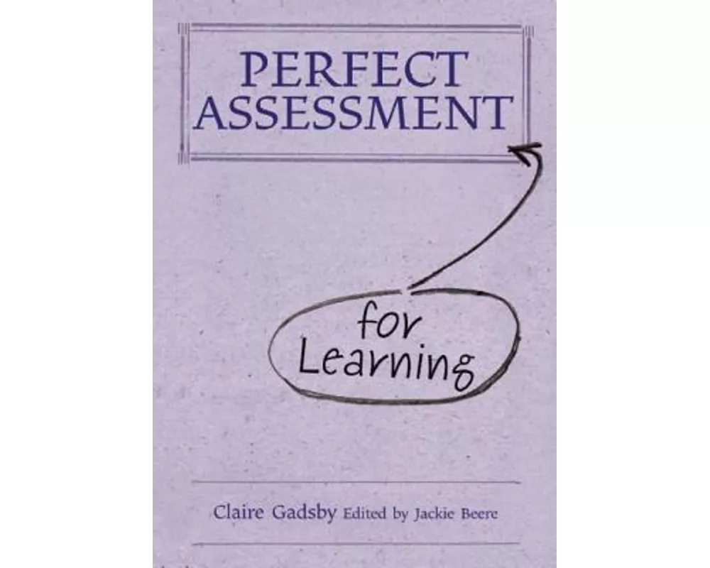 Perfect Assessment (for Learning)