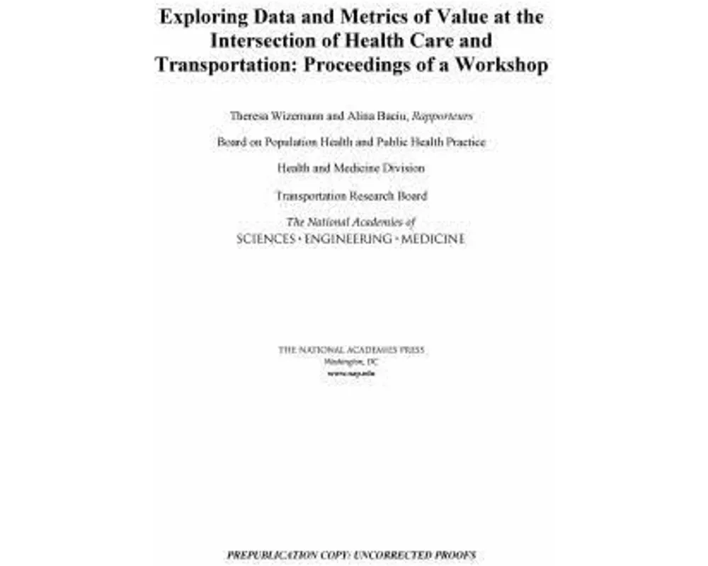 Exploring Data and Metrics of Value at the Intersection of Health Care and Transportation